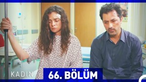 Gruaja – Kadin – Episodi 66 me titra Shqip❤️ Gruaja – Kadin – Episodi 66 me titra Shqip❤️