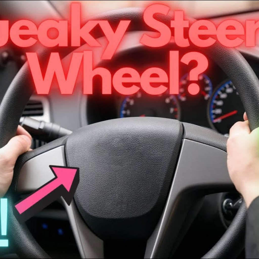 Is a Squeaky Steering Wheel Dangerous? Is a Squeaky Steering Wheel Dangerous?
