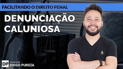 O que fazer em caso de denunciação caluniosa? O que fazer em caso de denunciação caluniosa?
