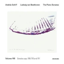 The Piano Sonatas, Volume VIII – Sonatas Opp. 109, 110 And 111