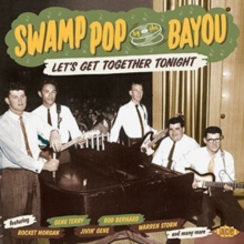 Swamp Pop By The Bayou – Let’s Get Together Tonight