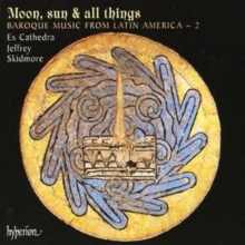 Moon, Sun & All Things (Baroque Music From Latin America – 2)
