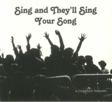 Sing And They’ll Sing Your Song (A Megaphone Keepsake)