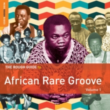 The Rough Guide To African Rare Groove Vol. 1