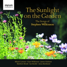 The Sunlight On The Green: The Songs Of Stephen Wilkinson