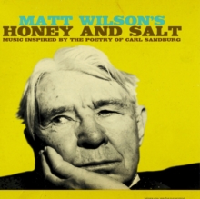 Honey And Salt (Music Inspired By The Poetry Of Carl Sandburg)