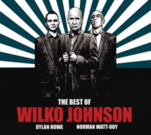 The Best Of Wilko Johnson – Dylan Howe – Norman Watt-Roy