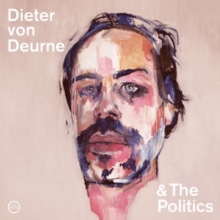 Dieter von Deurne & The Politics