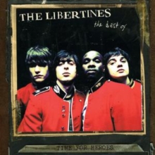 Time For Heroes – The Best Of The Libertines