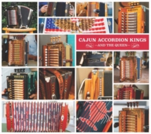 Cajun Accordion Kings —And The Queen—