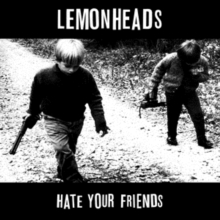Hate Your Friends