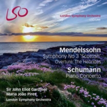 Mendelssohn – Symphony No 3 ‘Scottish’, Overture: The Hebrides / Schumann – Piano Concerto
