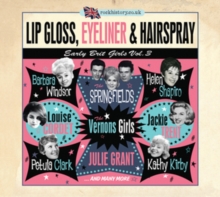 Lip Gloss, Eyeliner & Hairspray – Early Brit Girls Vol.3