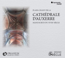 Plain Chant De La Cathédrale D’Auxerre, Manuscrits XVIIIe Siècle