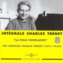 Intégrale Charles Trénet Vol. 8: “La Folle Complainte”