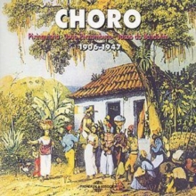Choro 1906 – 1947