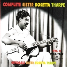 Complete Sister Rosetta Tharpe Vol. 2: 1943-1947