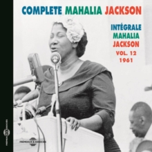 Complete Mahalia Jackson – Intégrale Mahalia Jackson Vol. 12 1961