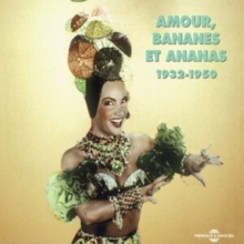 Amour, Bananes Et Ananas 1932-1950