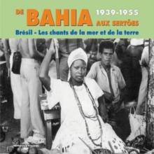 Brésil – De Bahia Aux Sertões 1939-1955