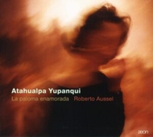 Atahualpa Yupanqui – La Paloma Enamorada