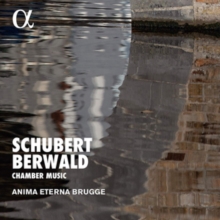 Schubert, Berwald: Chamber Music