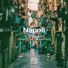 Napoli – At The Crossroads Between Popular And Art Music