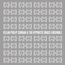 Kelan Philip Cohran & The Hypnotic Brass Ensemble