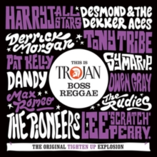 This Is Trojan Boss Reggae (The Original Tighten Up Explosion)