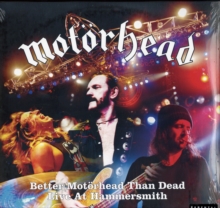 Better Motörhead Than Dead – Live At Hammersmith