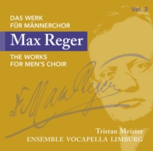 Das Werk Für Männerchor, Vol. 2