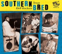 Rockin’ Chair Boogie – Southern Bred Vol.6 Texas R&B Rockers
