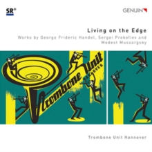 Living On The Edge: Works By George Frideric Handel, Sergei Prokofiev And Modest Mussorgsky