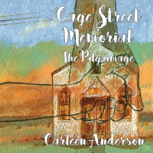 Cage Street Memorial ~ The Pilgrimage