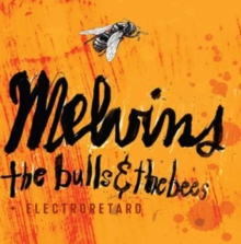 The Bulls & The Bees + Electroretard