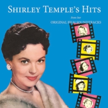 Shirley Temple’s Hits (From Her Original Film Soundtracks)
