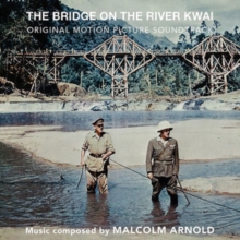 The Bridge On The River Kwai (Original Motion Picture Soundtrack)