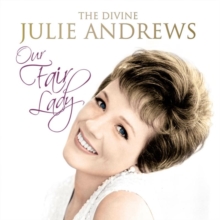 The Divine Julie Andrews – Our Fair Lady
