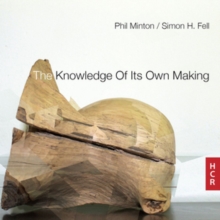 The Knowledge Of Its Own Making