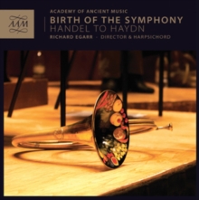 Birth Of The Symphony: Handel To Haydn