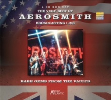 The Very Best Of Aerosmith Broadcasting Live (Rare Gems From The Vaults)