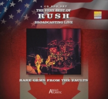 The Very Best of Rush Broadcasting Live