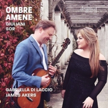 Ombre Amene (Ariette, Seguidillas, Cavatine & Guitar Works)