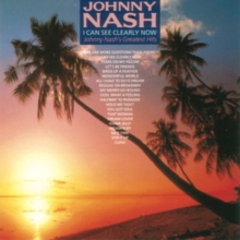 I Can See Clearly Now: Johnny Nash’s Greatest Hits