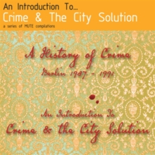 An Introduction To…Crime & The City Solution—A History Of Crime (Berlin 1987–1991)