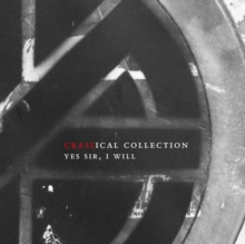Yes Sir, I Will (The Crassical Collection)