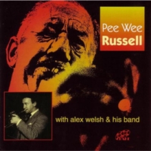 Pee Wee Russell With Alex Welsh & His Band