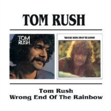 Tom Rush / Wrong End Of The Rainbow