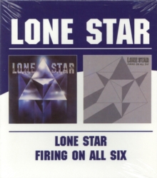 Lone Star / Firing On All Six