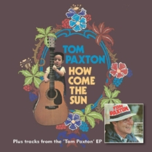 How Come The Sun + Tom Paxton EP